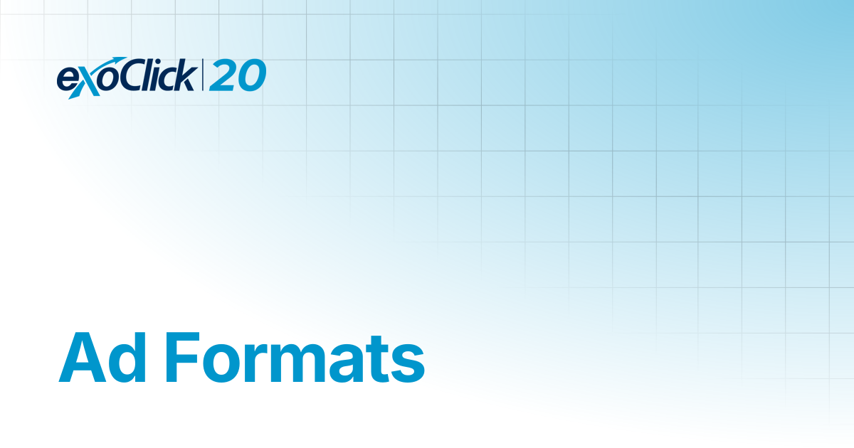 Ad Formats | General | ExoClick Docs